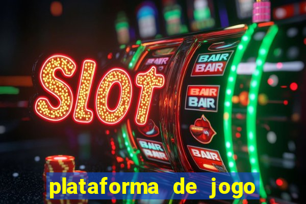 plataforma de jogo que da dinheiro no cadastro